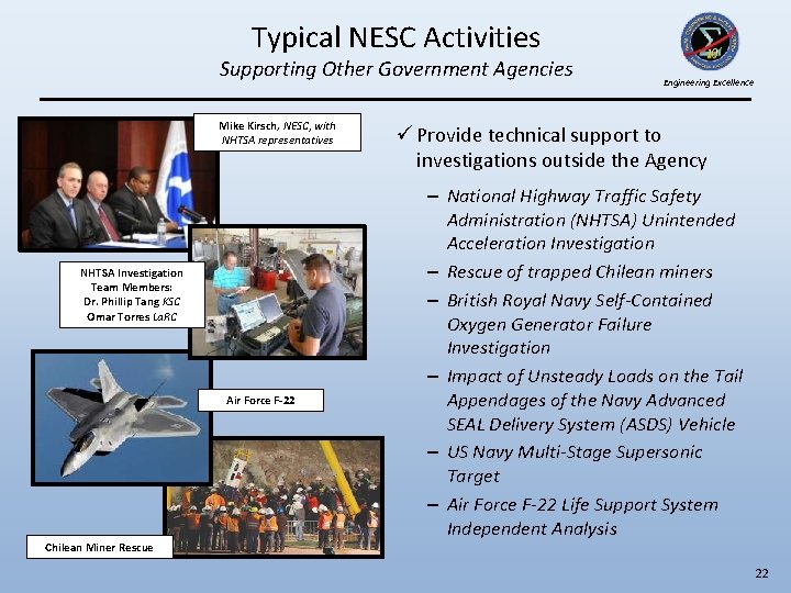 Typical NESC Activities Supporting Other Government Agencies Mike Kirsch, NESC, with NHTSA representatives NHTSA