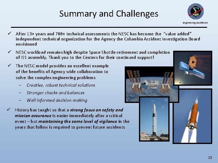Summary and Challenges Engineering Excellence ü After 13+ years and 700+ technical assessments the