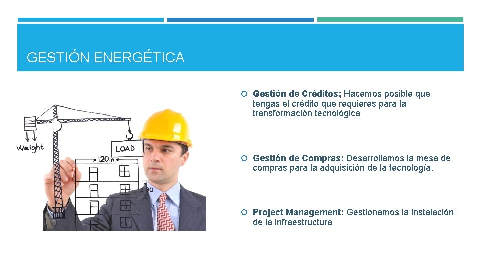 GESTIÓN ENERGÉTICA Gestión de Créditos; Hacemos posible que tengas el crédito que requieres para