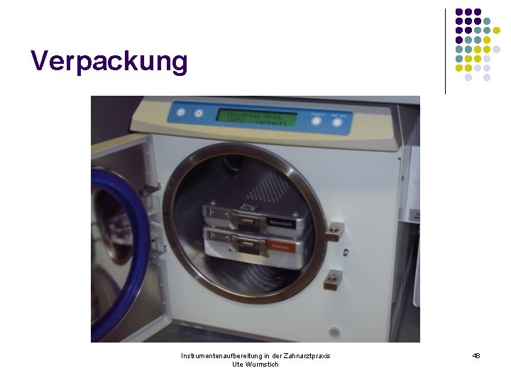 Verpackung Instrumentenaufbereitung in der Zahnarztpraxis Ute Wurmstich 48 