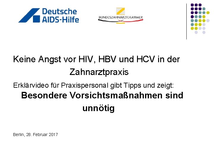 Keine Angst vor HIV, HBV und HCV in der Zahnarztpraxis Erklärvideo für Praxispersonal gibt