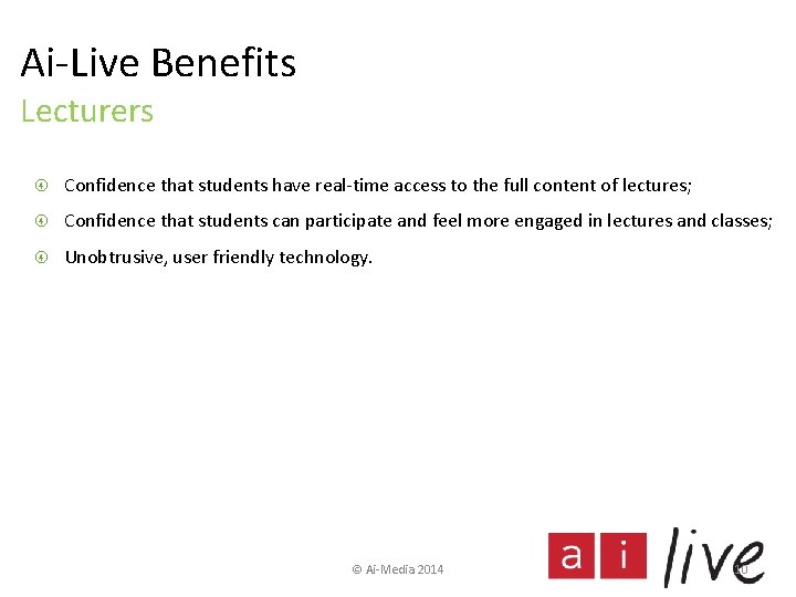 Ai-Live Benefits Lecturers Confidence that students have real-time access to the full content of