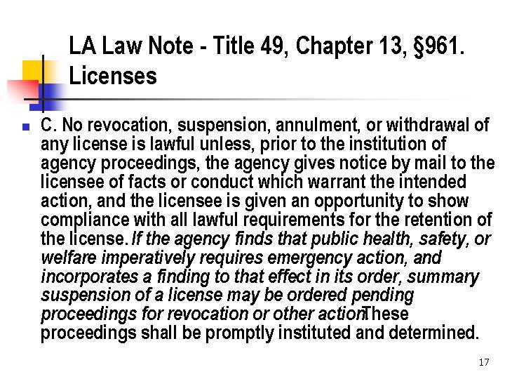 LA Law Note - Title 49, Chapter 13, § 961. Licenses n C. No