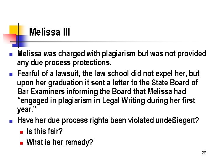 Melissa III n n n Melissa was charged with plagiarism but was not provided