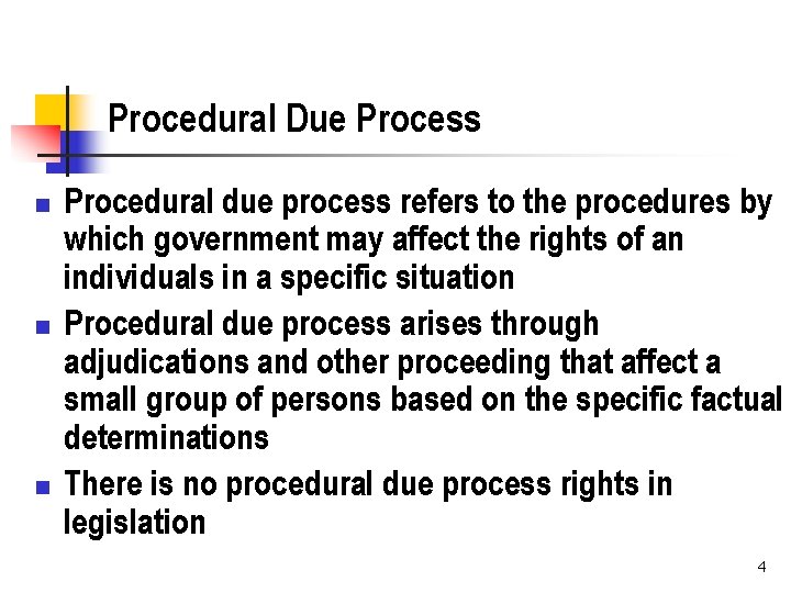 Procedural Due Process n n n Procedural due process refers to the procedures by