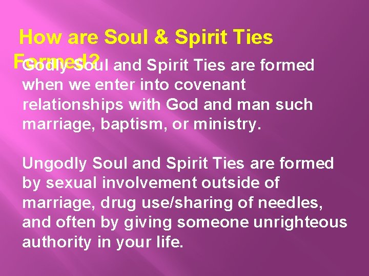 How are Soul & Spirit Ties Formed? Godly Soul and Spirit Ties are formed