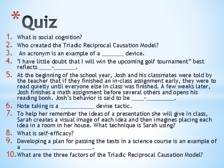 * 1. 2. 3. 4. What is social cognition? Who created the Triadic Reciprocal