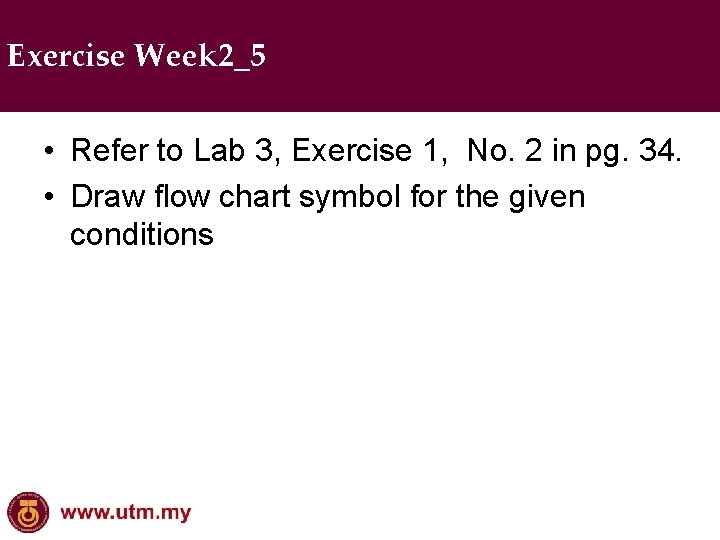 Exercise Week 2_5 • Refer to Lab 3, Exercise 1, No. 2 in pg.