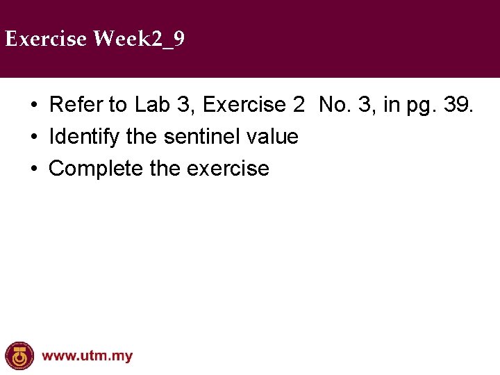 Exercise Week 2_9 • Refer to Lab 3, Exercise 2 No. 3, in pg.