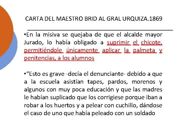 CARTA DEL MAESTRO BRID AL GRAL URQUIZA. 1869 • En la misiva se quejaba