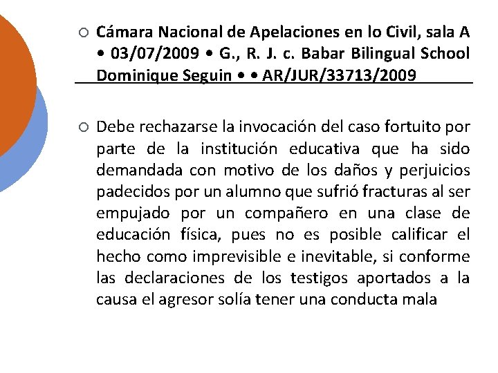 ¡ Cámara Nacional de Apelaciones en lo Civil, sala A • 03/07/2009 • G.