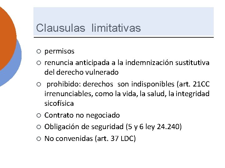 Clausulas limitativas ¡ ¡ ¡ permisos renuncia anticipada a la indemnización sustitutiva del derecho