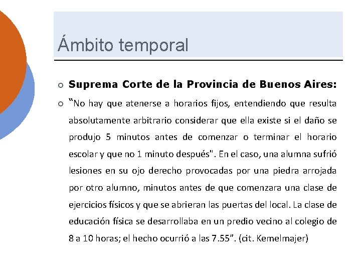 Ámbito temporal Suprema Corte de la Provincia de Buenos Aires: “No hay que atenerse