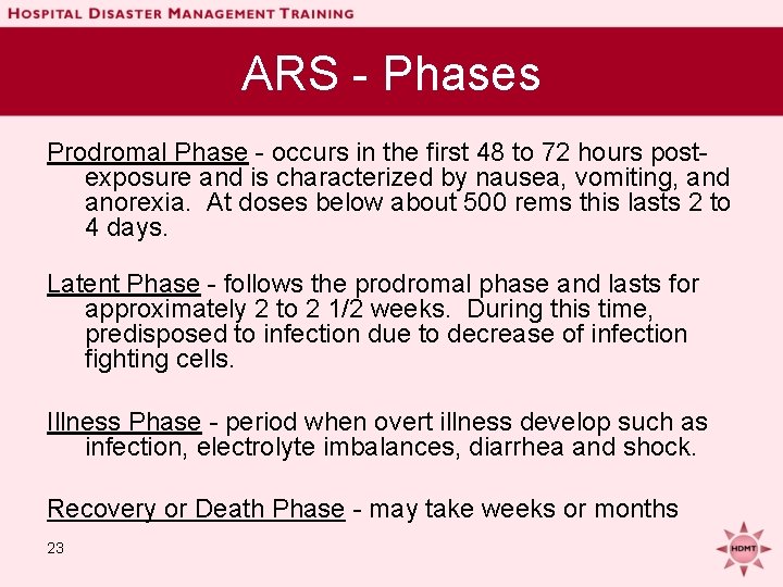 ARS - Phases Prodromal Phase - occurs in the first 48 to 72 hours