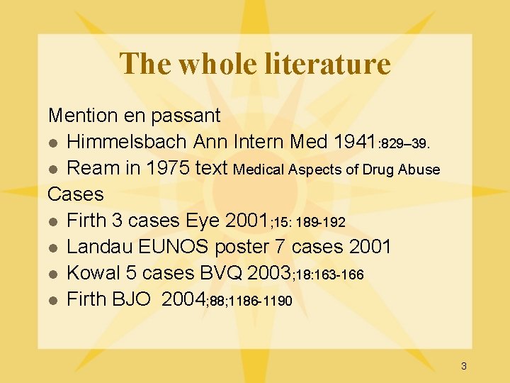 The whole literature Mention en passant l Himmelsbach Ann Intern Med 1941: 829– 39.