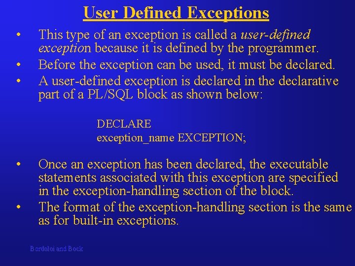 User Defined Exceptions • • • This type of an exception is called a