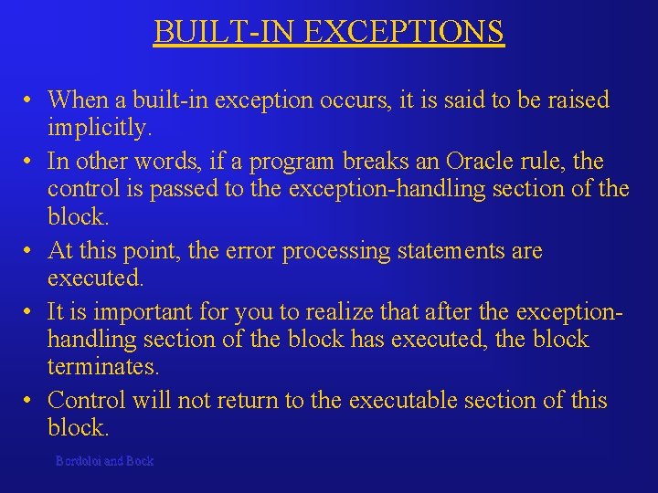 BUILT-IN EXCEPTIONS • When a built-in exception occurs, it is said to be raised