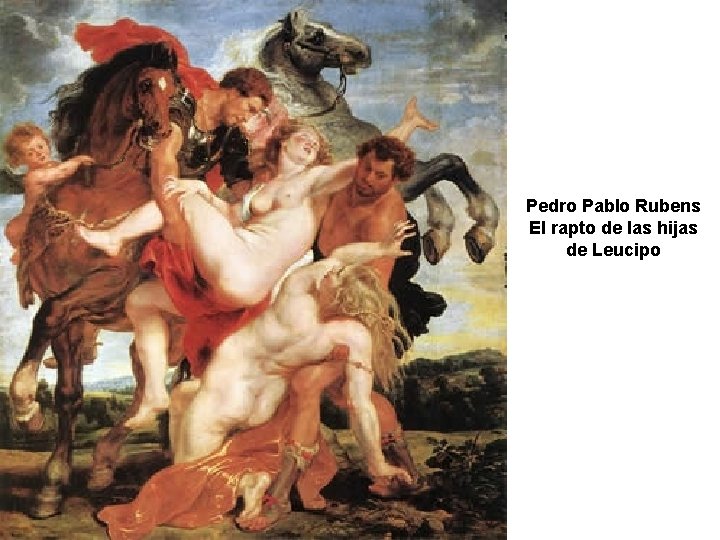 Pedro Pablo Rubens El rapto de las hijas de Leucipo 