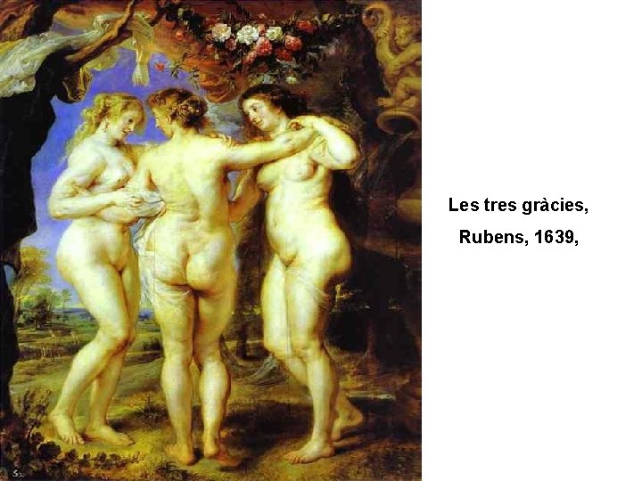 Les tres gràcies, Rubens, 1639, Les tres gràcies, Rubens, 1639,