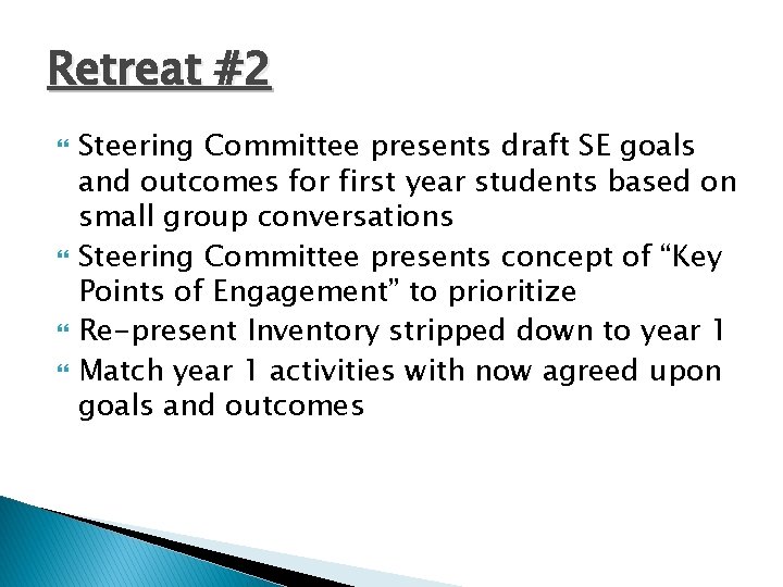 Retreat #2 Steering Committee presents draft SE goals and outcomes for first year students