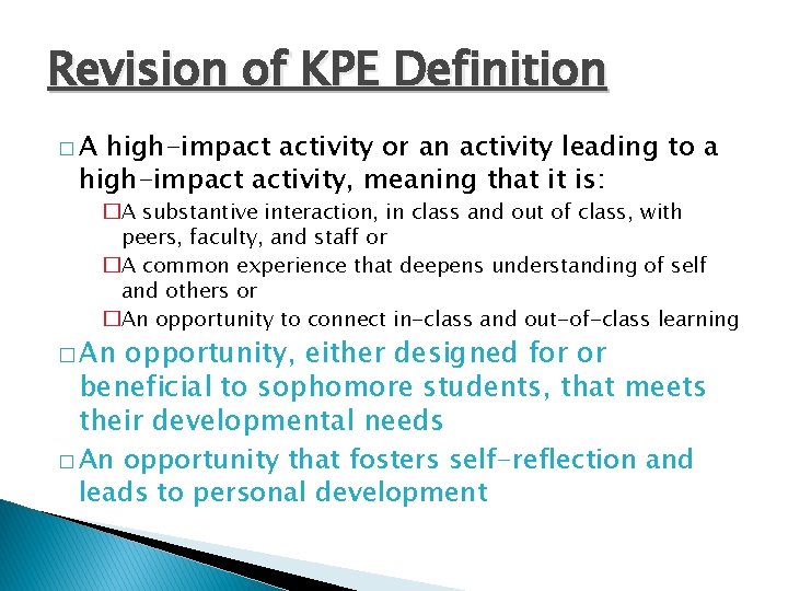 Revision of KPE Definition �A high-impact activity or an activity leading to a high-impact