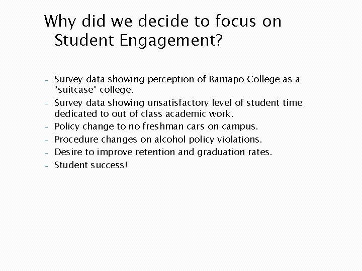 Why did we decide to focus on Student Engagement? - Survey data showing perception