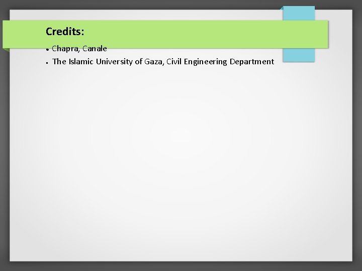 Credits: ● ● Chapra, Canale The Islamic University of Gaza, Civil Engineering Department 