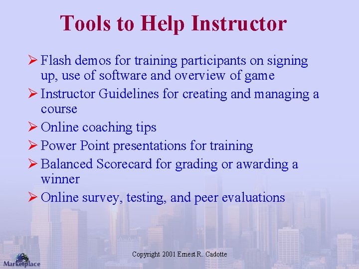 Tools to Help Instructor Ø Flash demos for training participants on signing up, use