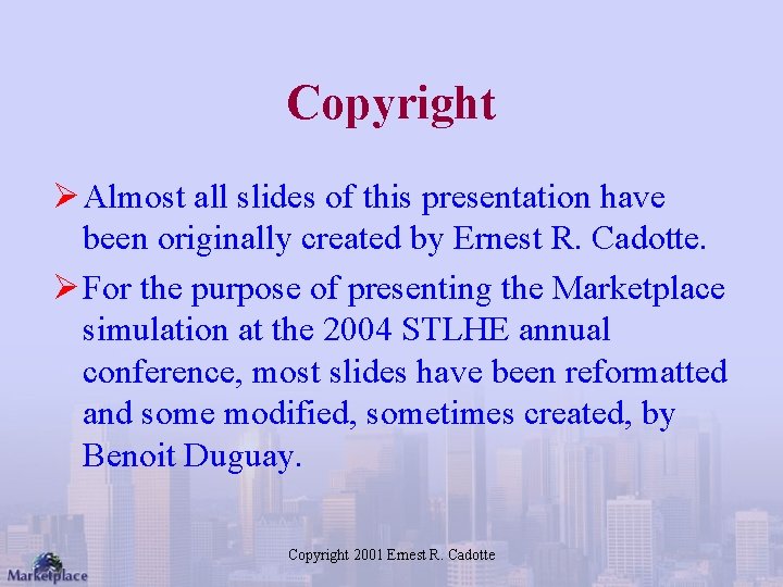 Copyright Ø Almost all slides of this presentation have been originally created by Ernest