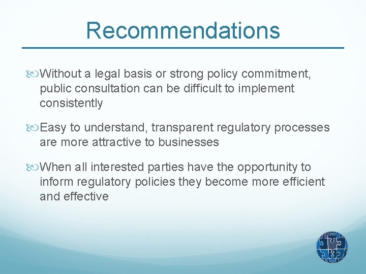 Recommendations Without a legal basis or strong policy commitment, public consultation can be difficult