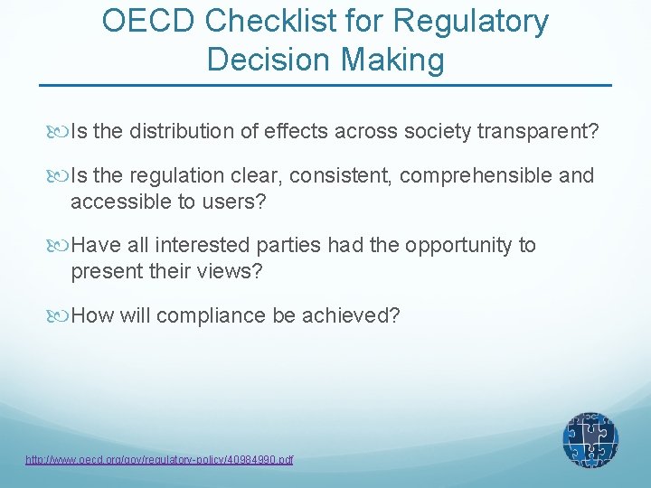 OECD Checklist for Regulatory Decision Making Is the distribution of effects across society transparent?
