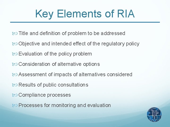 Key Elements of RIA Title and definition of problem to be addressed Objective and