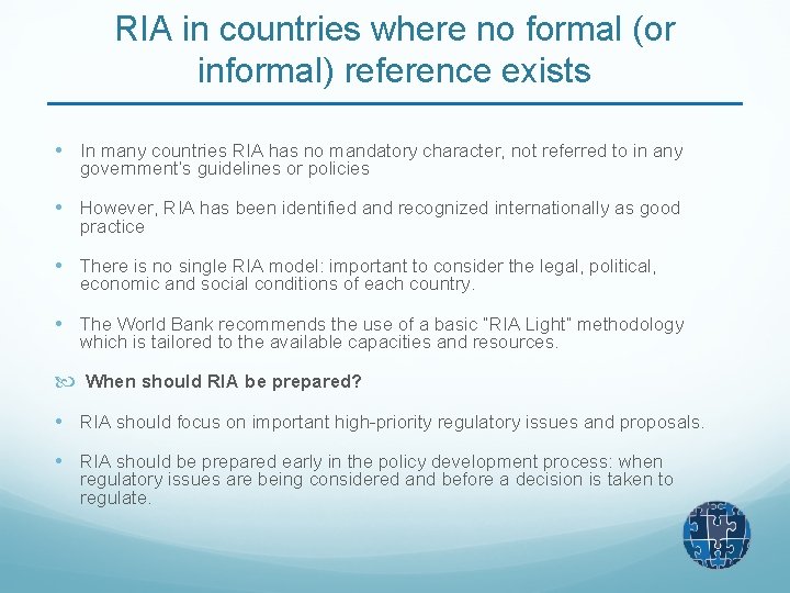RIA in countries where no formal (or informal) reference exists • In many countries