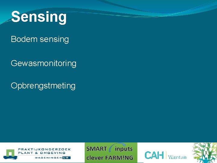 Sensing Bodem sensing Gewasmonitoring Opbrengstmeting 