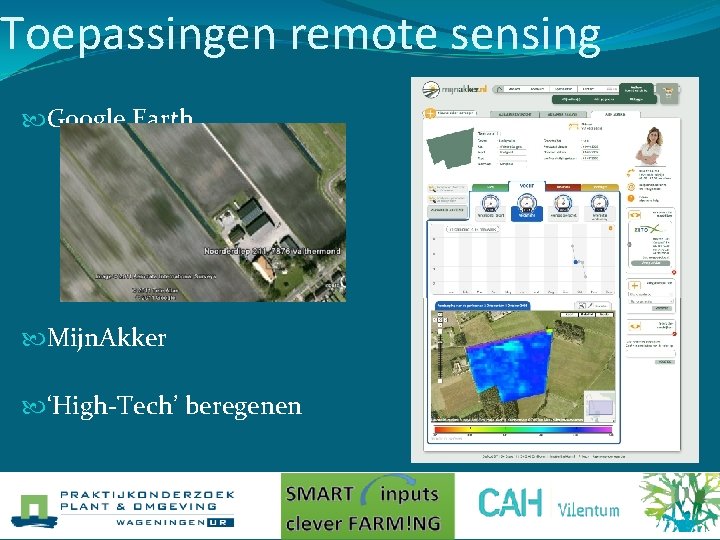 Toepassingen remote sensing Google Earth Mijn. Akker ‘High-Tech’ beregenen 
