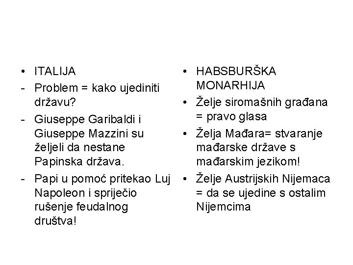  • ITALIJA - Problem = kako ujediniti državu? - Giuseppe Garibaldi i Giuseppe