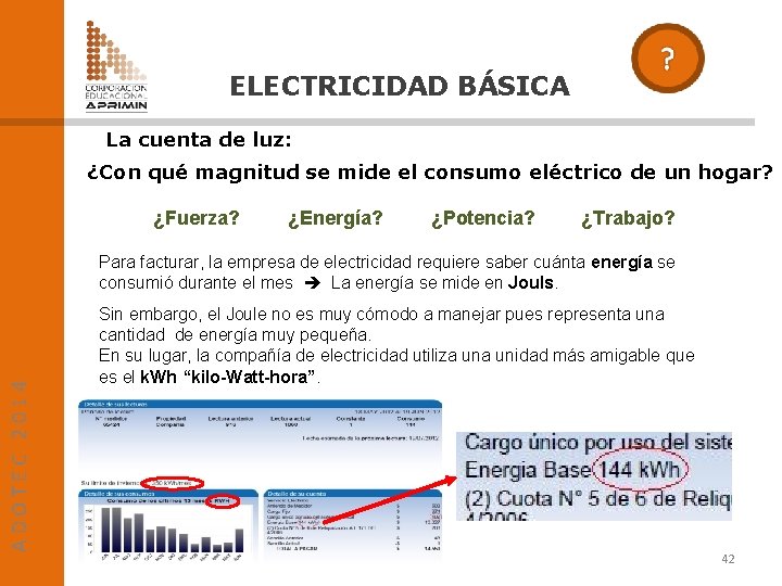 ELECTRICIDAD BÁSICA La cuenta de luz: ¿Con qué magnitud se mide el consumo eléctrico