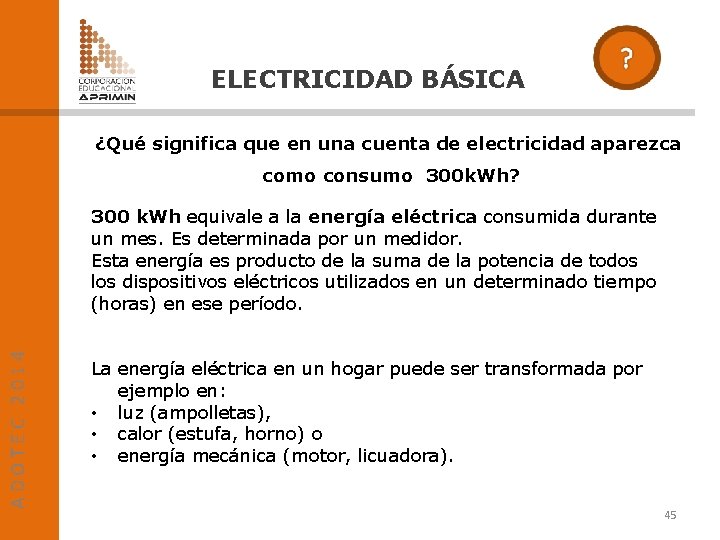 ELECTRICIDAD BÁSICA ¿Qué significa que en una cuenta de electricidad aparezca como consumo 300