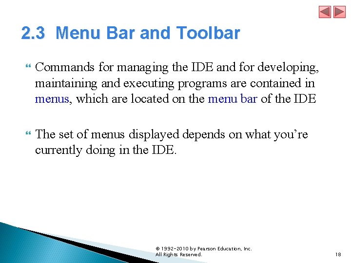 2. 3 Menu Bar and Toolbar Commands for managing the IDE and for developing,