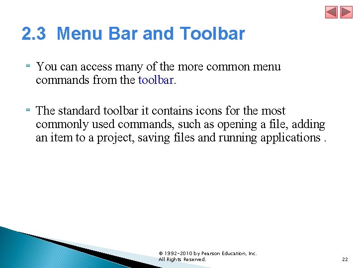 2. 3 Menu Bar and Toolbar You can access many of the more common