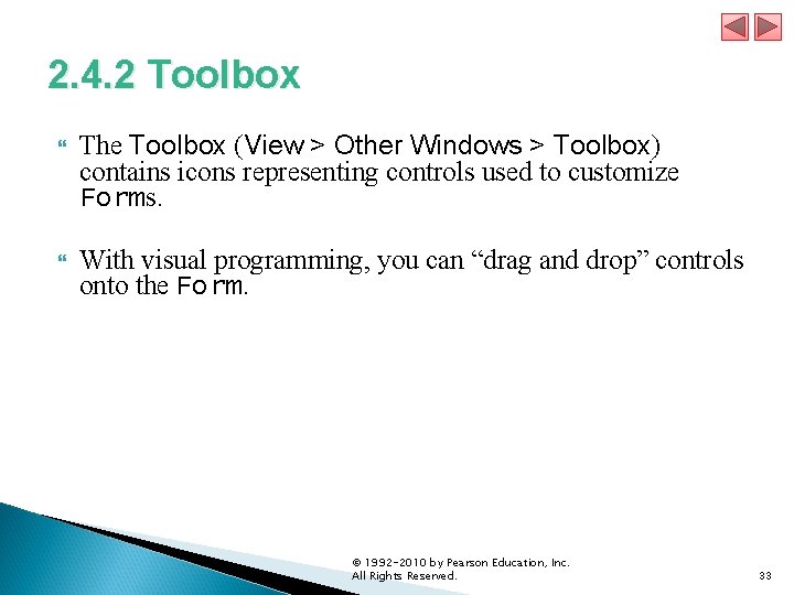 2. 4. 2 Toolbox The Toolbox (View > Other Windows > Toolbox) contains icons