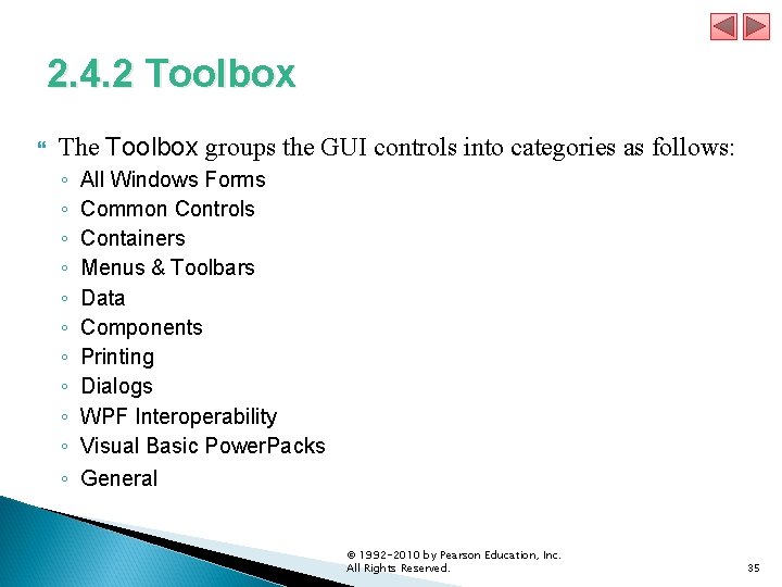 2. 4. 2 Toolbox The Toolbox groups the GUI controls into categories as follows: