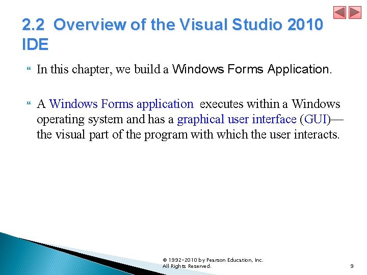 2. 2 Overview of the Visual Studio 2010 IDE In this chapter, we build