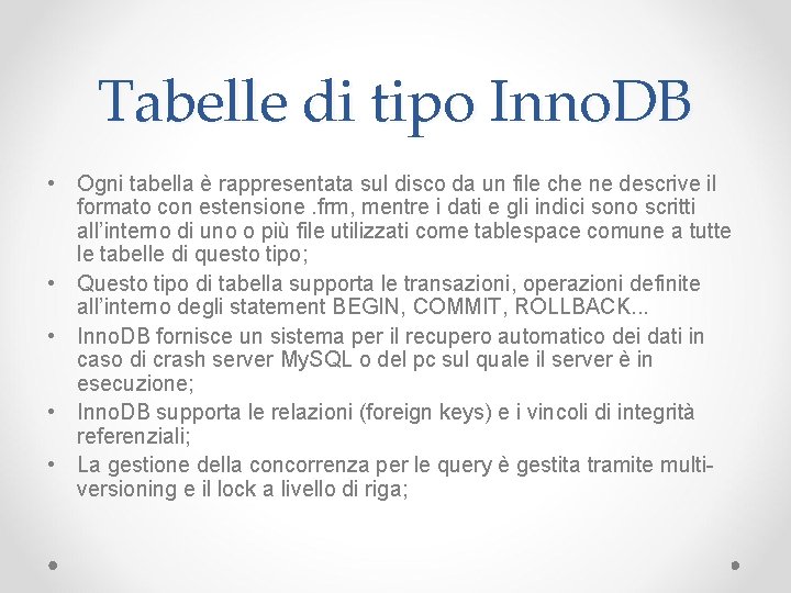 Tabelle di tipo Inno. DB • Ogni tabella è rappresentata sul disco da un