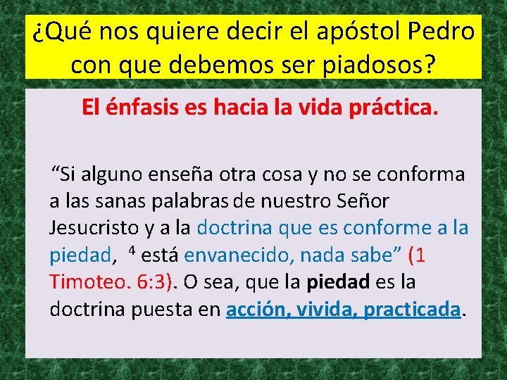 ¿Qué nos quiere decir el apóstol Pedro con que debemos ser piadosos? El énfasis