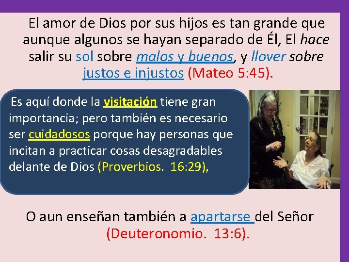  El amor de Dios por sus hijos es tan grande que aunque algunos