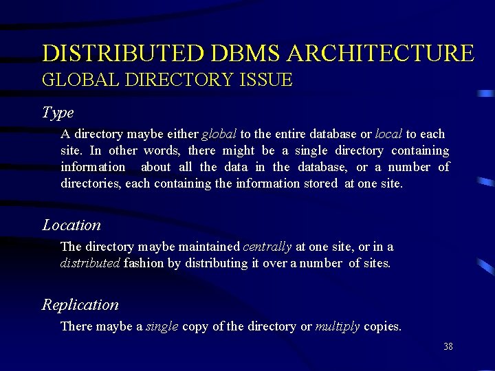 DISTRIBUTED DBMS ARCHITECTURE GLOBAL DIRECTORY ISSUE Type A directory maybe either global to the