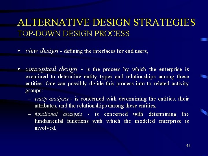 ALTERNATIVE DESIGN STRATEGIES TOP-DOWN DESIGN PROCESS • view design - defining the interfaces for ALTERNATIVE DESIGN STRATEGIES TOP-DOWN DESIGN PROCESS • view design - defining the interfaces for