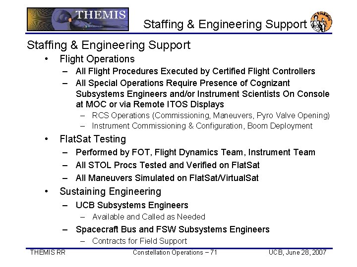 Staffing & Engineering Support • Flight Operations – All Flight Procedures Executed by Certified Staffing & Engineering Support • Flight Operations – All Flight Procedures Executed by Certified