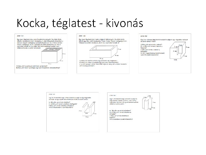 Kocka, téglatest - kivonás 